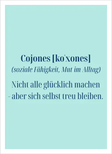 Cojones [koˈxones]-Treue zu dir selbst