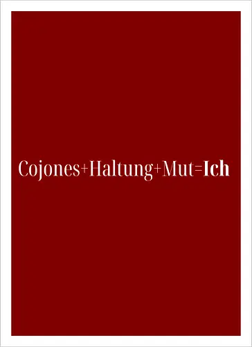 Cojones=Ich