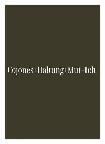 Cojones=Ich