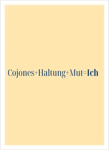 Cojones=Ich
