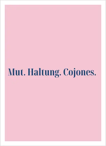 Cojones-Mut und Haltung -Pocketdruck (blaue Schrift)