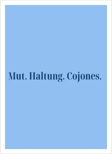 Cojones-Mut und Haltung -Pocketdruck (blaue Schrift)