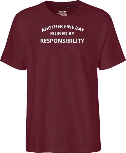 Another Fine Day Ruined by Responsibility