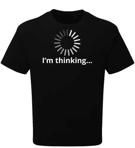 I'm Thinking" Loading Spinner Funny Tech Humor Art