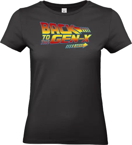 Back to the Gen X days - generation x, gen x, 80s, 90s, funny, joke, millenialls, im not old, retro, vintage, Future - Standard T-Shirt (Women)