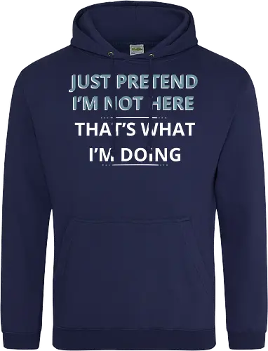Just Pretend I'm Not Here" Introvert Funny Sarcastic Art