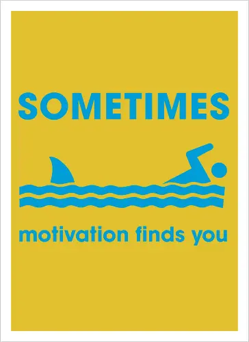 Sometimes Motivation Finds You" Funny Shark Swimmer Art