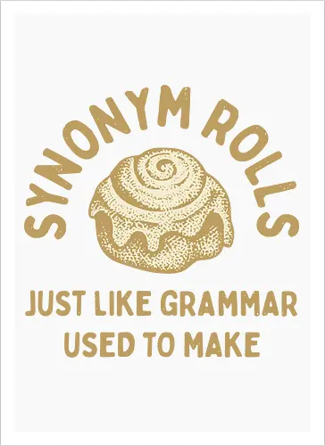 Synonym Rolls" Funny Grammar Pun Art Print