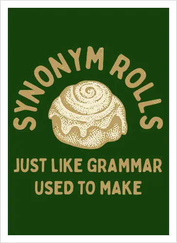 Synonym Rolls" Funny Grammar Pun Art Print