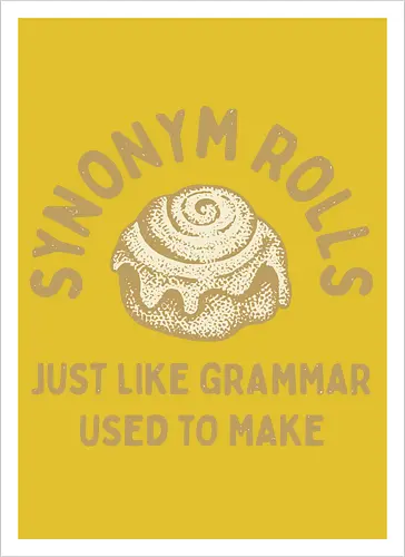 Synonym Rolls" Funny Grammar Pun Art Print
