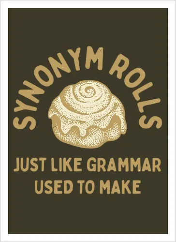 Synonym Rolls" Funny Grammar Pun Art Print