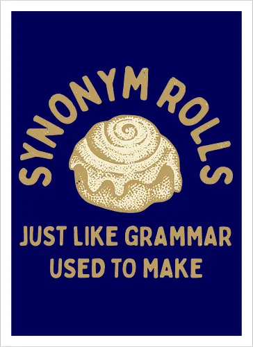 Synonym Rolls" Funny Grammar Pun Art Print