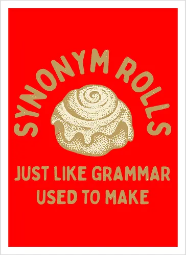 Synonym Rolls" Funny Grammar Pun Art Print