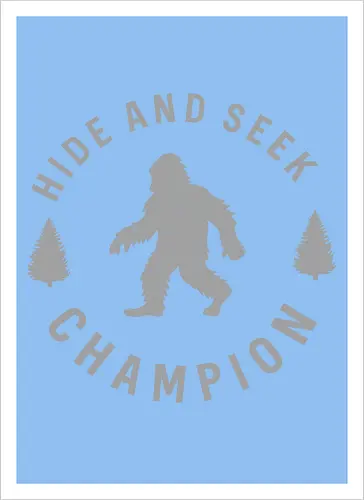 Hide and Seek Champion" Funny Bigfoot Sasquatch Art