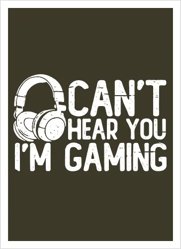 Can't Hear You I'm Gaming