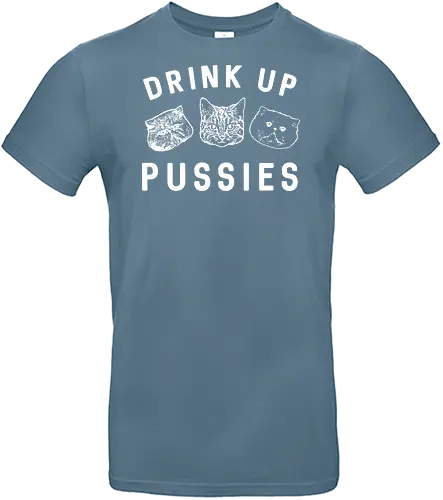 Drink up pussies - humor, cats, monochrome, typography, decorative, message, playful, design - Standard T-Shirt
