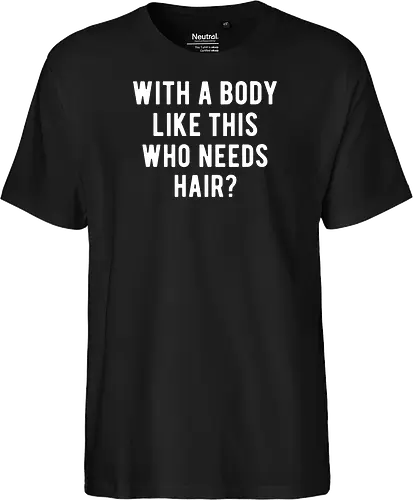 WITH A BODY LIKE THIS WHO NEEDS HAIR?