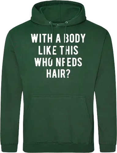 WITH A BODY LIKE THIS WHO NEEDS HAIR?
