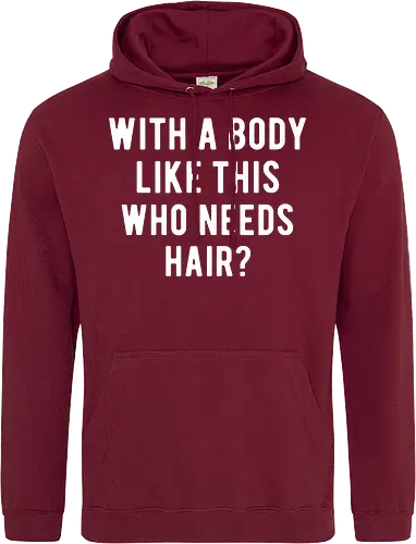 WITH A BODY LIKE THIS WHO NEEDS HAIR?