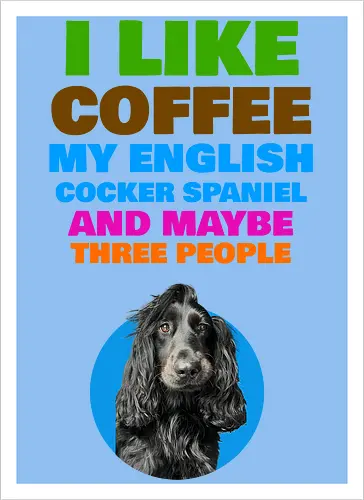Coffee & Cocker Spaniel