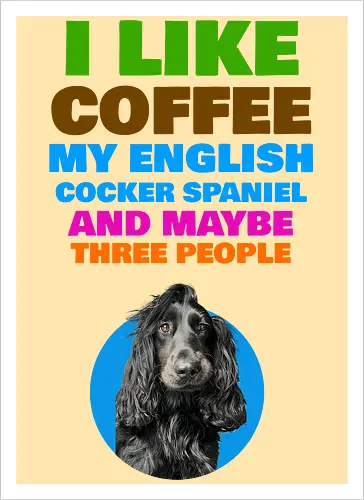 Coffee & Cocker Spaniel