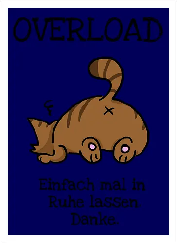 Overload-Katze mit schwarzer Schrift