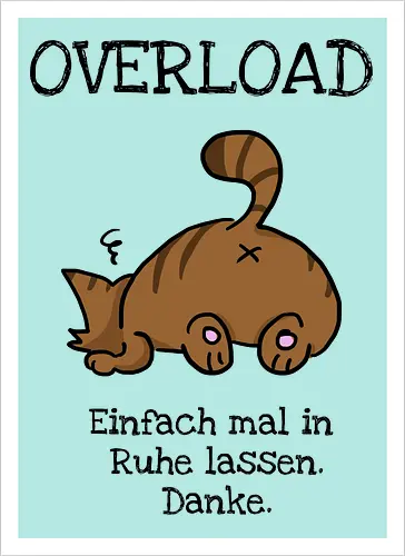 Overload-Katze mit schwarzer Schrift