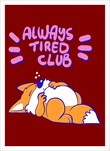 Always Tired Club - Fuchs, Mental Health - Artprint