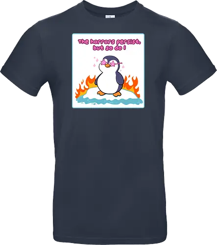 The horror persists but so do I