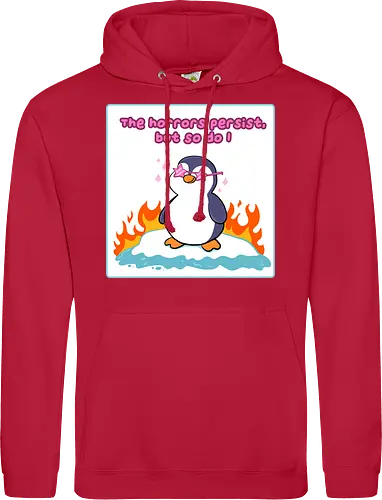 The horror persists but so do I