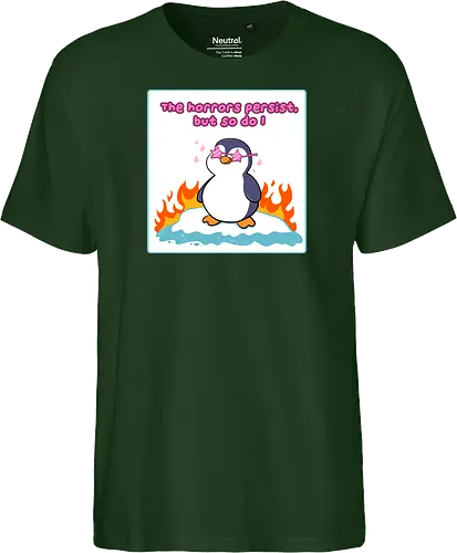 The horror persists but so do I