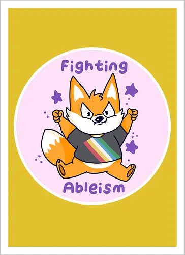 Fighting Ableism - Ableism, Fuchs, Fox, Human Rights - Artprint