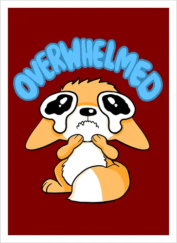 Overwhelmed