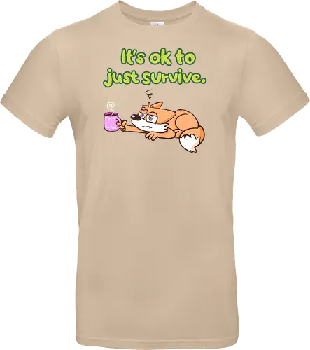 It's ok to just survive