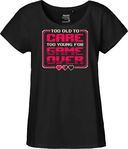 Too Old To Care Too Young For Game Over