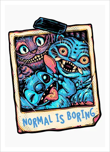 Normal Is Boring