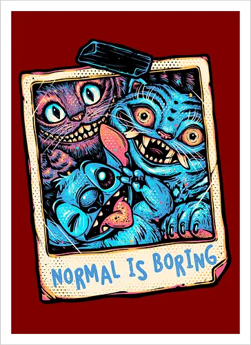 Normal Is Boring