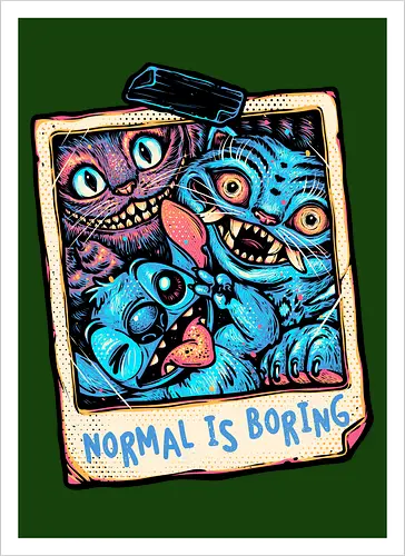Normal Is Boring