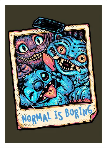 Normal Is Boring