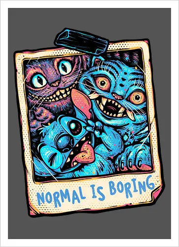 Normal Is Boring