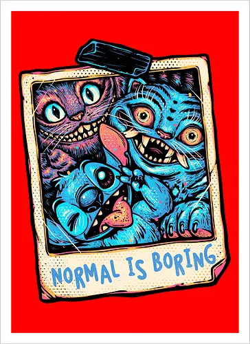 Normal Is Boring