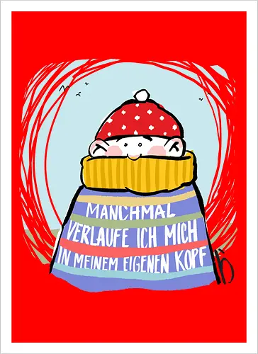 Manchmal verlaufe ich mich in meinem eigenen Kopf