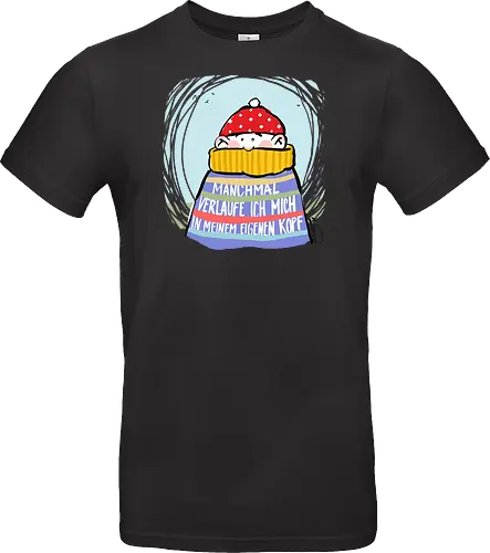 Manchmal verlaufe ich mich in meinem eigenen Kopf