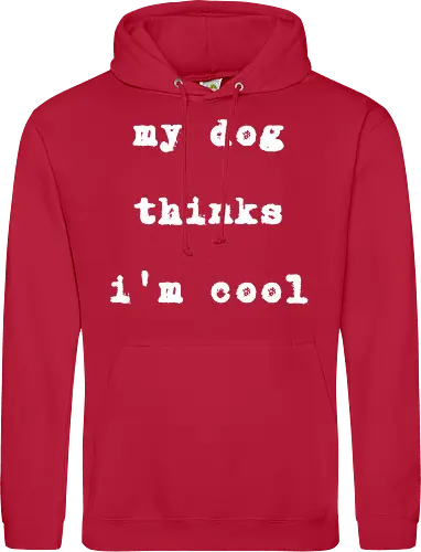 "My Dog Thinks I'm Cool" Funny Dog Lover Art Print