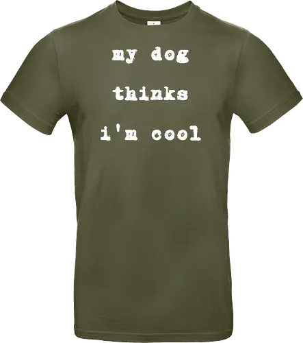 "My Dog Thinks I'm Cool" Funny Dog Lover Art Print