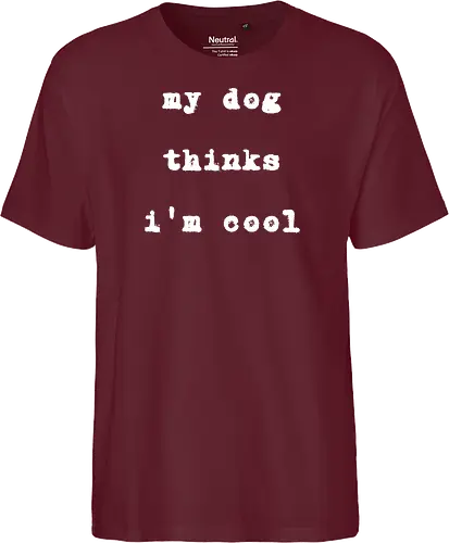 "My Dog Thinks I'm Cool" Funny Dog Lover Art Print