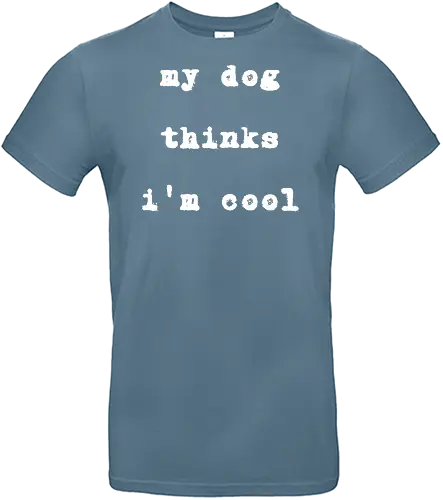 "My Dog Thinks I'm Cool" Funny Dog Lover Art Print