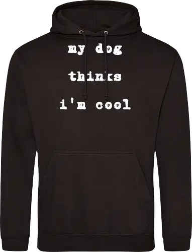 "My Dog Thinks I'm Cool" Funny Dog Lover Art Print