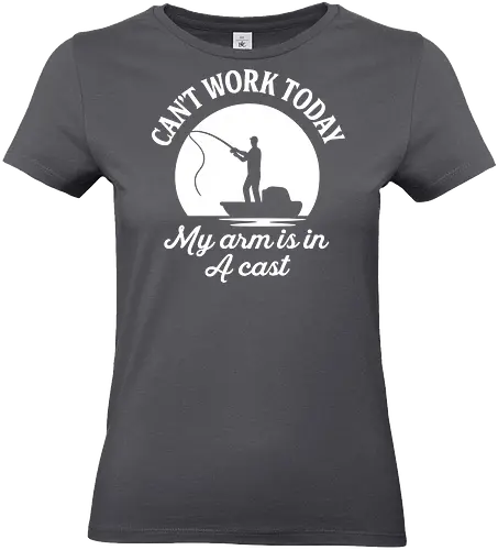 Can't Work Today My Arm is in a Cast" Funny Fishing Art - Fishing, funny fishing, can't work today, my arm is in a cast, fishing pun, humor, witty, angler, fisherman, fishing enthusiast, funny quote, boating, fishing trip, outdoors, hobby, funny saying, typography, fishing art, unique gift, fishing humor - Standard T-Shirt (Women)