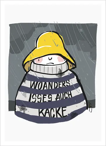 Woanders ist es auch kacke 